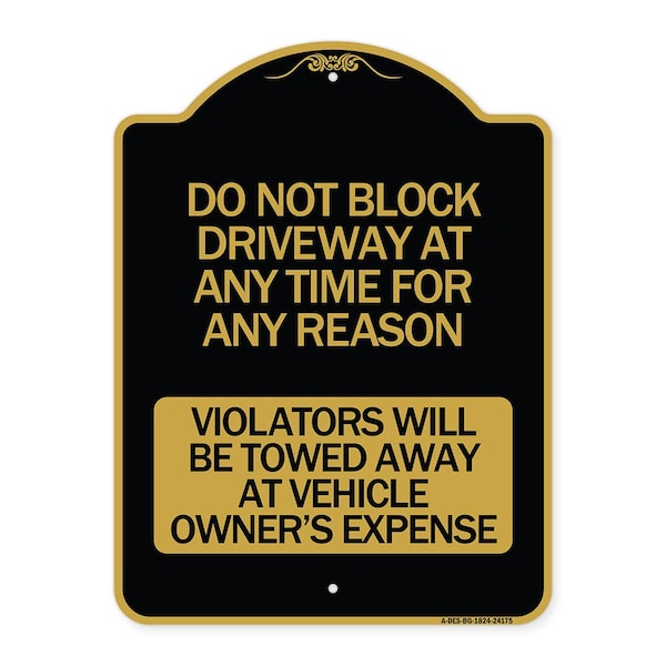 Do Not Block Driveway at Anytime for ANY Reason Violators Will Be Towed Away at Owner, BG-1824-24175